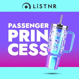 Logo de LiSTNR - Passenger Princess (HLS)