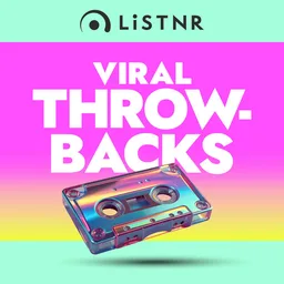 Logo de LiSTNR - Viral Throwbacks (HLS)