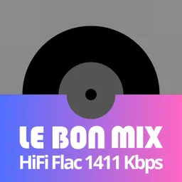 Logo de Le Bon Mix HiFi Flac 1411 Kbps
