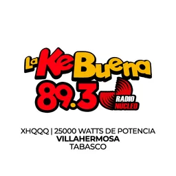 Logo de LA KEBUENA 89.3 (Villahermosa) - 89.3 FM - XHQQQ-FM - Radio Núcleo - Villahermosa, Tabasco
